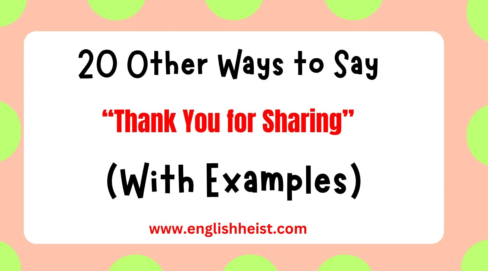Other Ways to Say “Thank You for Sharing”